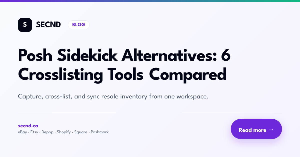 Posh Sidekick Alternatives: 6 Crosslisting Tools Compared